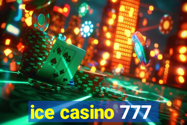 ice casino 777